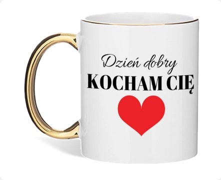 kubek "dzień dobry kocham Cię"