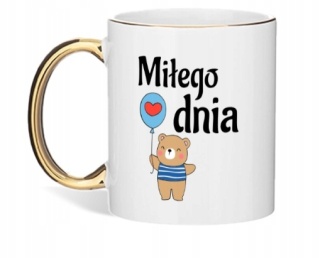 Kubek "Miłego Dnia" z Uroczym Misiem - Idealny na Dawkę Pozytywnej Energii